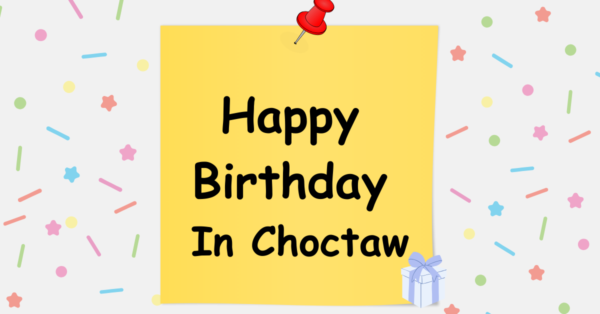 Happy Birthday In Choctaw