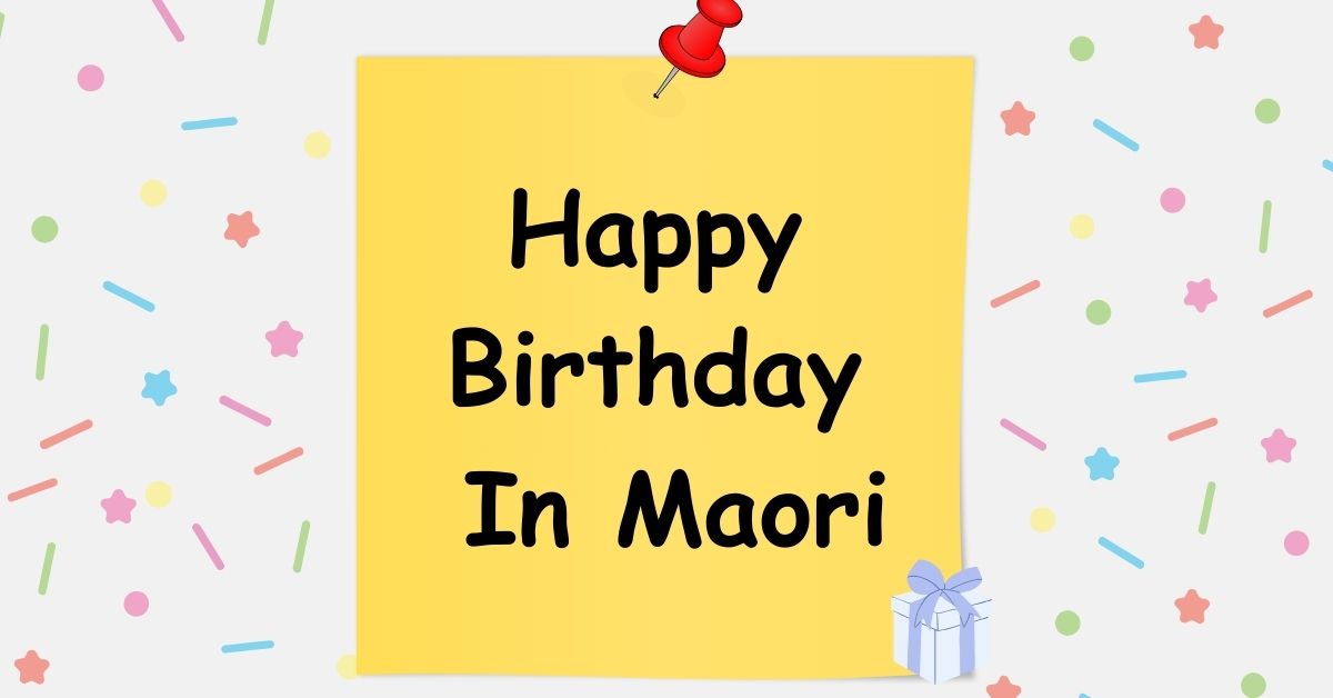 Happy Birthday In Maori
