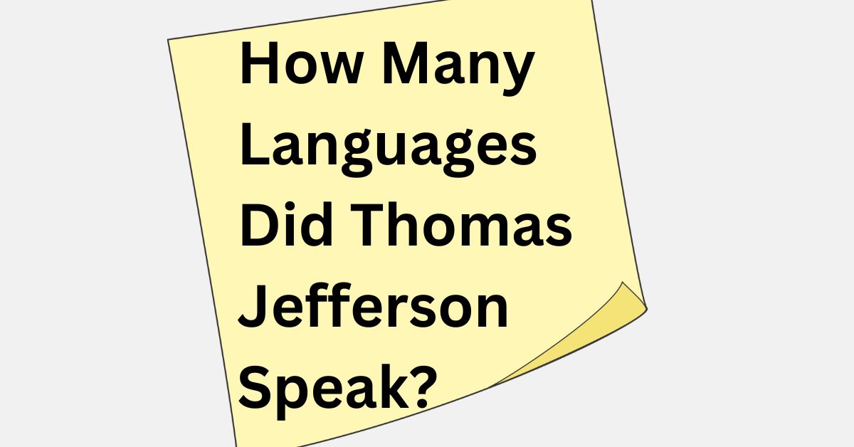 How Many Languages Did Thomas Jefferson Speak