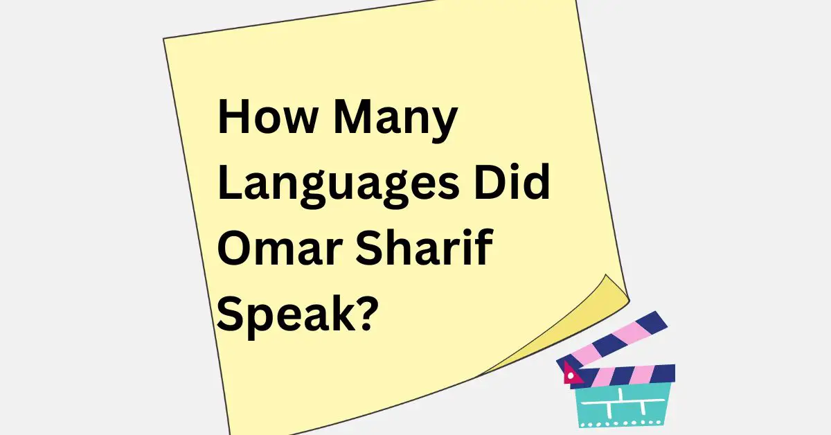 How Many Languages Did Omar Sharif Speak