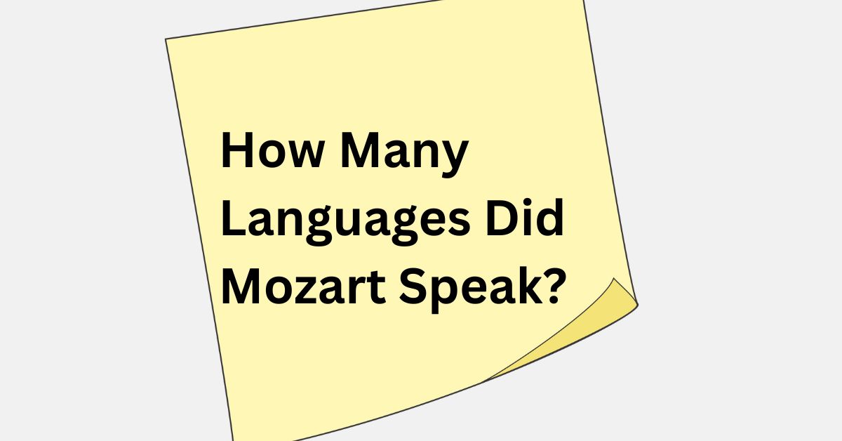 How Many Languages Did Mozart Speak