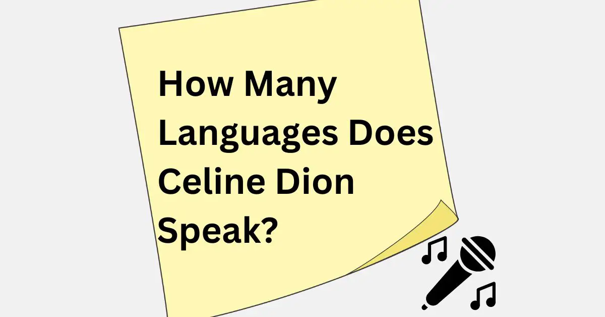 How Many Languages Does Celine Dion Speak