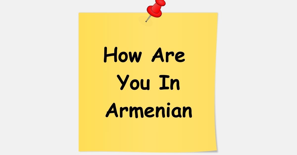 How Are You In Armenian