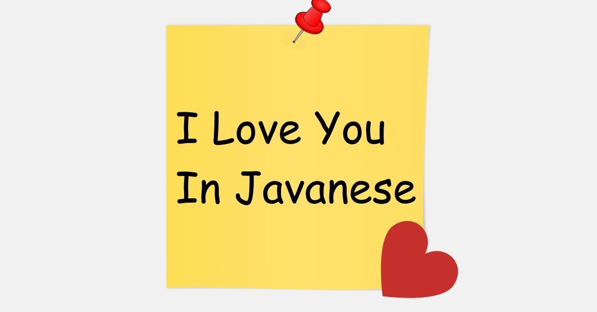 I Love You In Javanese
