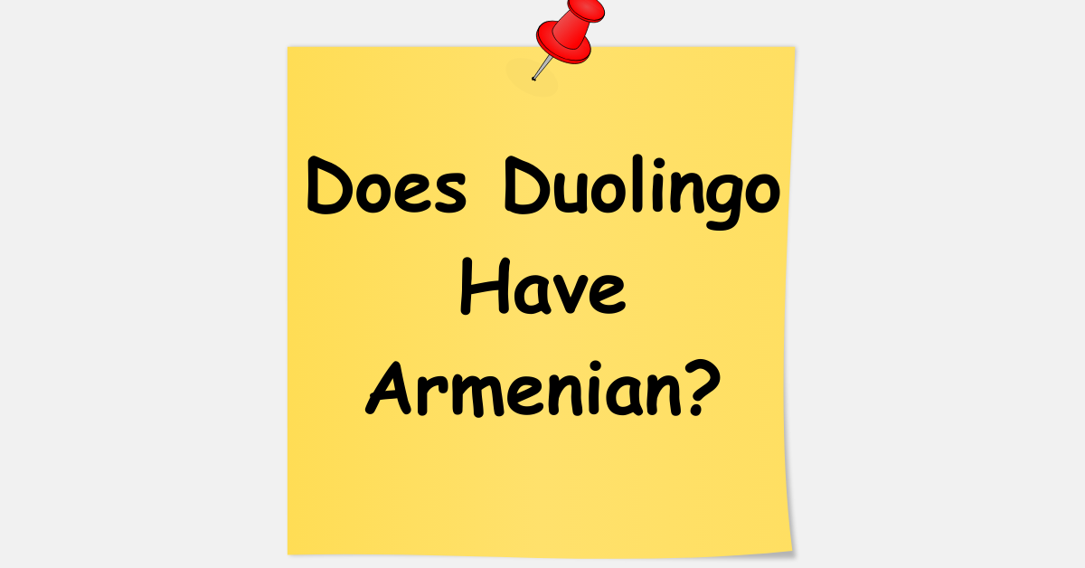 Does Duolingo Have Armenian