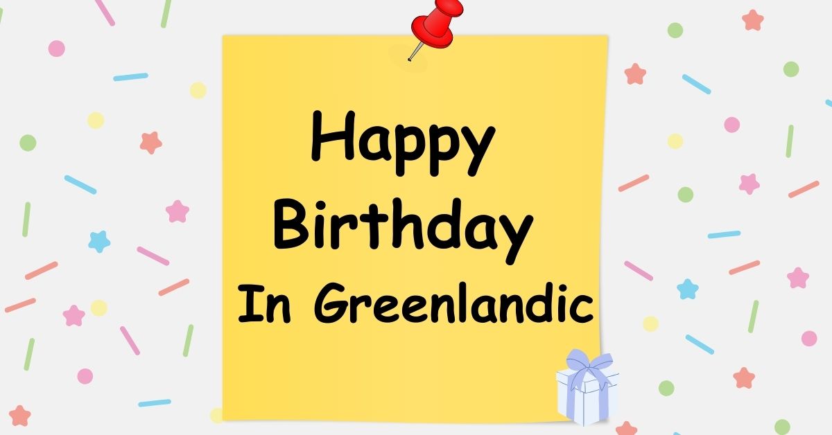 Happy Birthday In Greenlandic