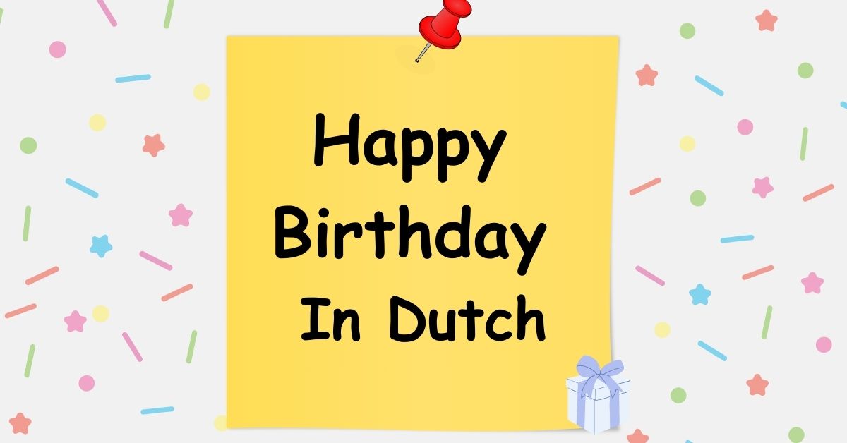 Happy Birthday In Dutch