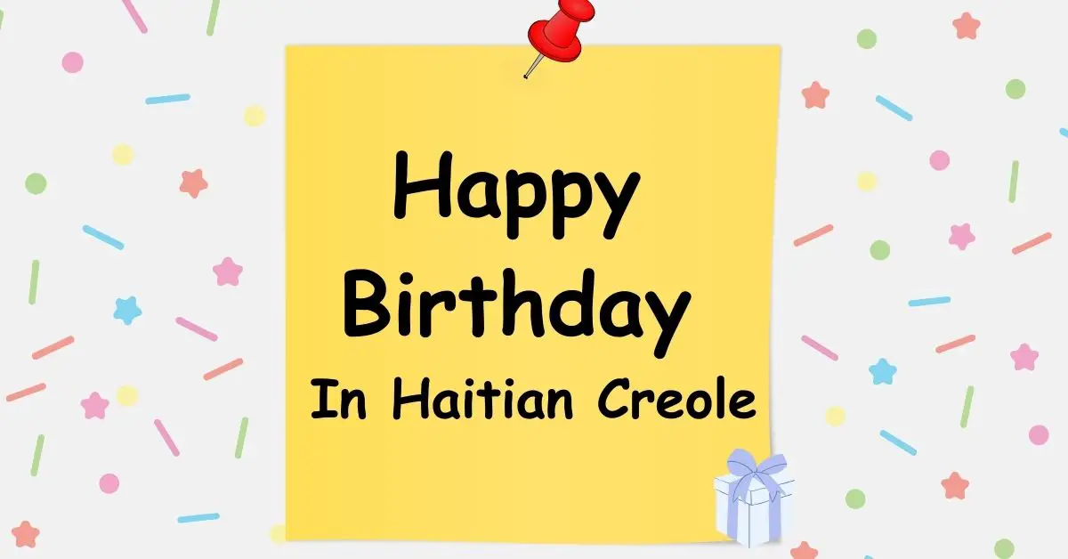 Happy Birthday In Haitian Creole