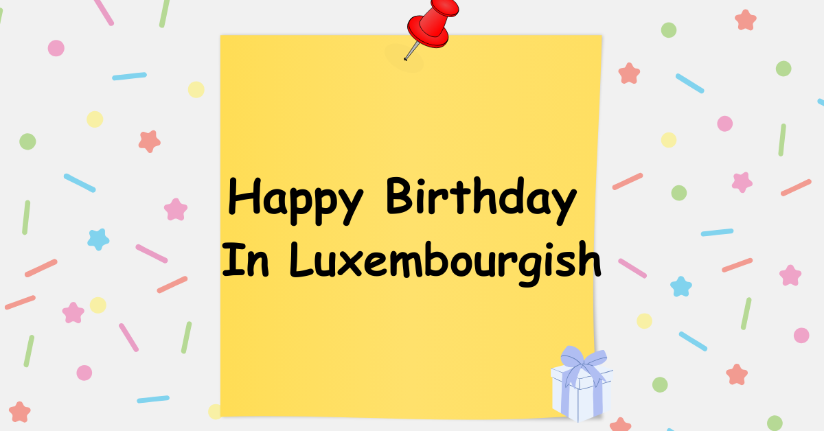 Happy Birthday In Luxembourgish