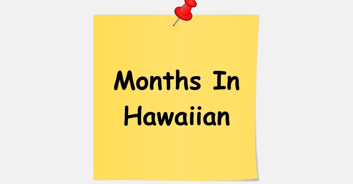 Months In Hawaiian