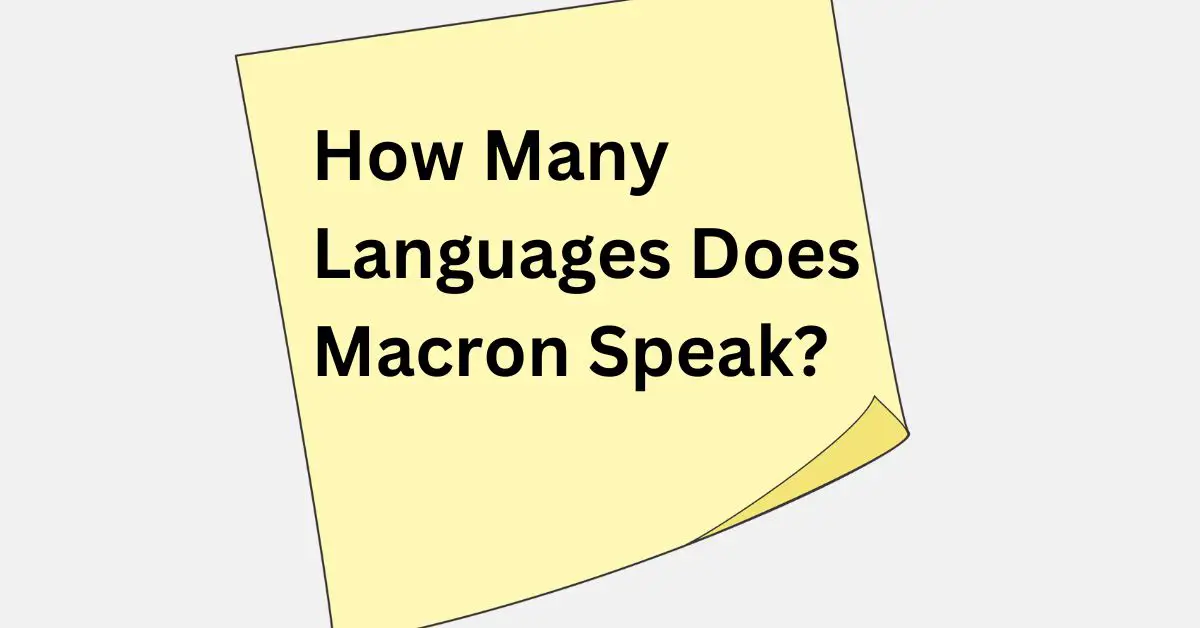 How Many Languages Does Macron Speak