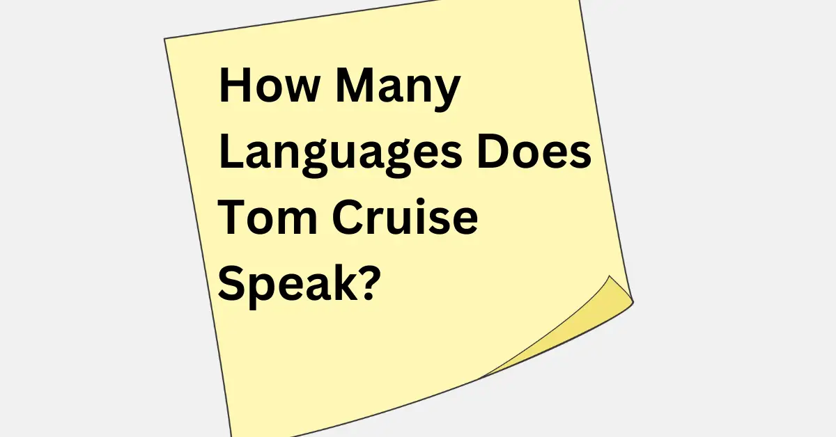 How Many Languages Does Tom Cruise Speak?