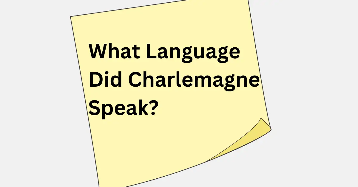 What Language Did Charlemagne Speak?