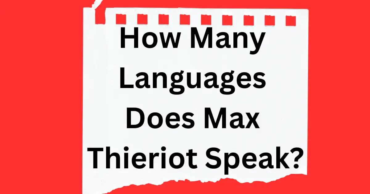How Many Languages Does Max Thieriot Speak?