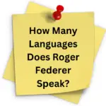 How Many Languages Does Roger Federer Speak?