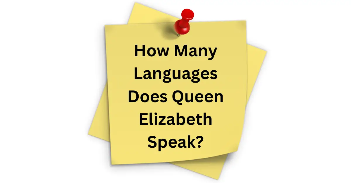 How Many Languages Does Queen Elizabeth Speak?