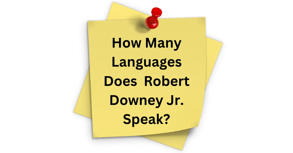 How Many Languages Does Robert Downey Jr. Speak?