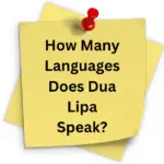 How Many Languages Does Dua Lipa Speak?